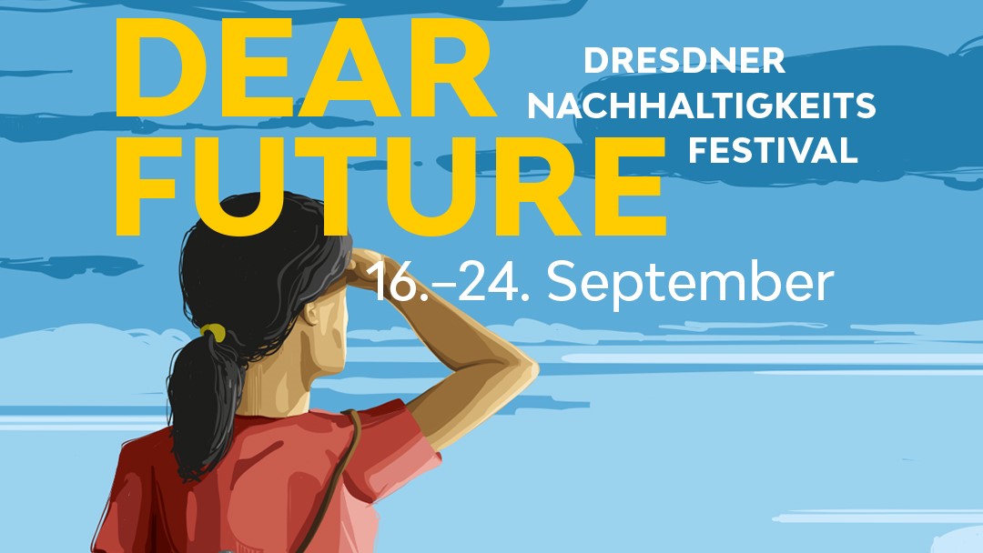 "Dear Future" blickt nachhaltig in die Zukunft. - Quelle: Zukunftsgestalten e.V.